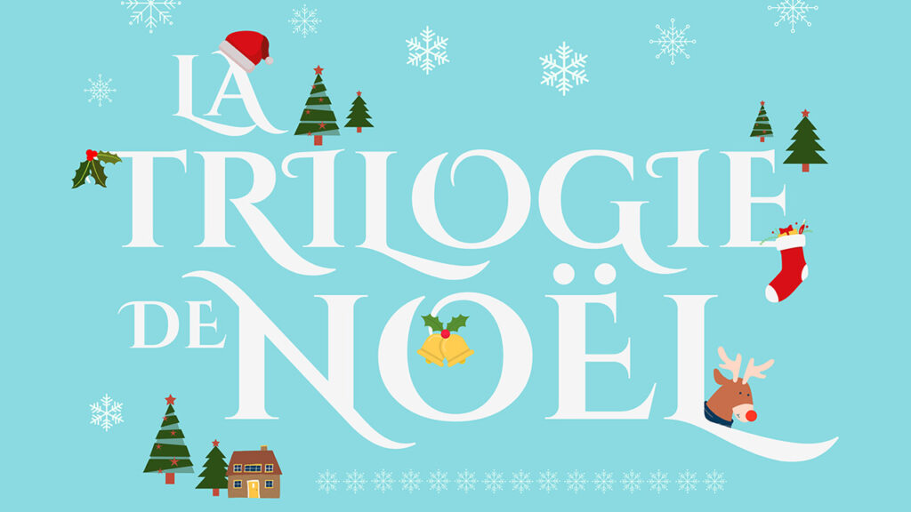 La trilogie de Noël au domaine de la ferme St-Martin